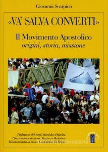 «Va, salva, converti». Il movimento apostolico: origini storia missione.pdf
