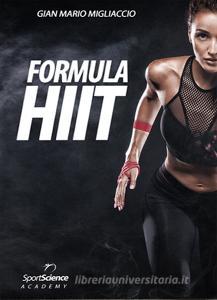 Formula HIIT. Lallenamento ad alta intensità per sport e fitness.pdf