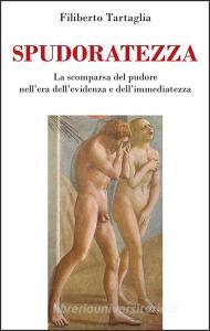 Ebook Spudoratezza di Filiberto Tartaglia edito da Direct Publishing