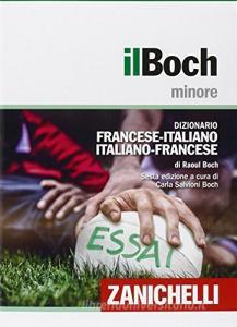 Il Boch minore. Dizionario francese-italiano, italiano-francese. Con aggiornamento online.pdf