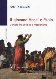 Il giovane Hegel e Paolo. Lamore fra politica e messianismo.pdf