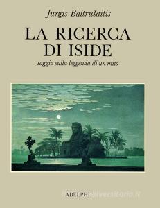 La ricerca di Iside. Saggio sulla leggenda di un mito.pdf