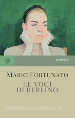 Libro Ebook Le voci di Berlino di Fortunato Mario di Bompiani