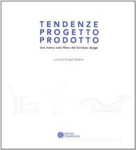 Tendenze, progetto, prodotto. Una ricerca sulla filiera del «furniture design».pdf