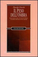 Il peso dellombra. Letnocentrismo critico di Ernesto De Martino e il problema dellautocoscienza culturale.pdf