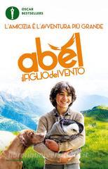 Ebook Abel, il figlio del vento di AA.VV. edito da Mondadori