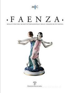 Faenza. Bollettino del museo internazionale delle ceramiche in Faenza (2016) vol.1.pdf