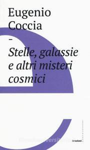 Stelle, galassie e altri misteri cosmici.pdf