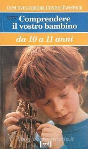 Comprendere il vostro bambino. Da 10 a 11 anni.pdf