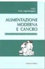 Alimentazione moderna e cancro. Fattori di rischio e prospettive di prevenzione.pdf