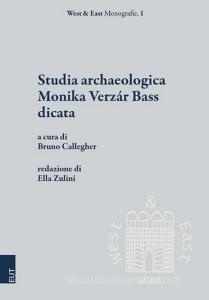 Studia archaeologica Monika Verzár Bass dicata.pdf