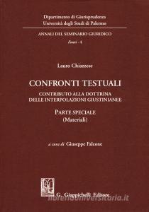 Confronti testuali. Contributo alla dottrina delle interpolazioni giustinianee. Parte speciale (Materiali).pdf