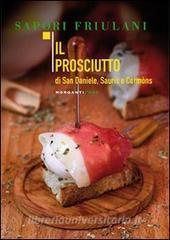 Il prosciutto di San Daniele, Sauris e Cormòns.pdf