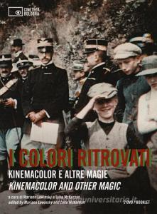 I colori ritrovati. Kinemacolor e altre magie. Ediz. italiana e inglese. 2 DVD.pdf