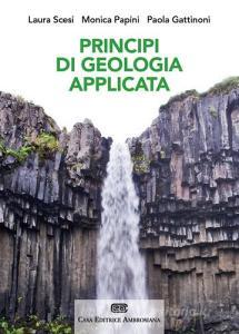Principi di geologia applicata per ingegneria civile-ambientale e scienze della terra. Con Contenuto digitale (fornito elettronicamente).pdf