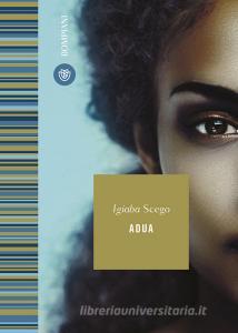 Ebook Adua di Scego Igiaba edito da Bompiani