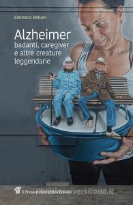 Alzheimer, badanti, caregiver e altre creature leggendarie.pdf