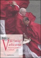 Il «mio» Vaticano. Diario tra pontefici e cardinali.pdf