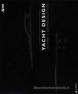 Yacht design. Interni e sovrastrutture. Ediz. multilingue.pdf