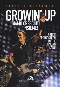 Growin up. Siamo cresciuti insieme. Bruce Springsteen in the Italian land.pdf