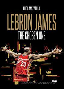 Lebron James. The chosen one.pdf