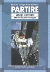 Partire. Consigli e istruzioni per realizzare un sogno.pdf