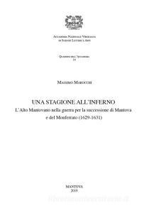 Una stagione allinferno. LAlto mantovano nella guerra per la successione di Mantova e del Monferrato (1629-1631).pdf