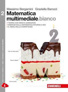 Matematica multimediale.bianco. Per le Scuole superiori. Con e-book. Con espansione online vol.2.pdf