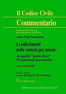 I conferimenti nelle società per azioni. Acquisti «pericolosi». Prestazioni accessorie.pdf