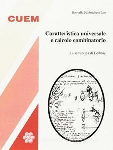 Caratteristica universale e calcolo combinatorio. La semiotica di Leibniz.pdf