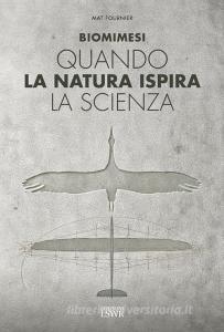 Biomimesi. Quando la natura ispira la scienza.pdf