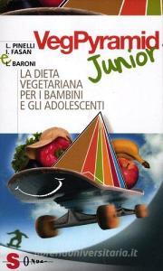 VegPyramid Junior. La dieta vegetariana per i bambini e gli adolescenti.pdf