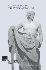 Giovanni Poleni tra Venezia e Padova.pdf