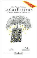 La crisi ecologica: origini, rimozioni, significati.pdf