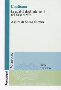 L autismo. La qualità degli interventi nel ciclo di vita.pdf
