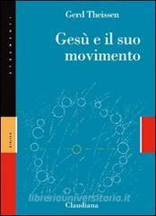 Gesù e il suo movimento. Storia sociale di una rivoluzione di valori dellopera.pdf