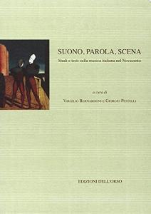 Suono, parola, scena. Studi e testi sulla musica italiana nel Novecento.pdf