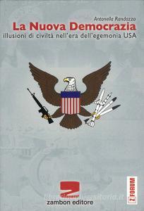 La nuova democrazia. Illusioni di civiltà nellera dellegemonia Usa.pdf