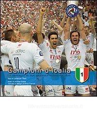 Campioni dItalia. Le immagini di due giornate indimenticabili.pdf