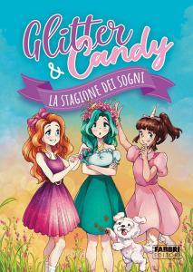 Ebook Glitter & Candy. La stagione dei sogni di AA.VV. edito da Fabbri Editori