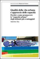 Qualità della vita urbana e approccio delle capacità. Perché e come promuovere le «capacità urbane» degli abitanti più svantaggiati.pdf