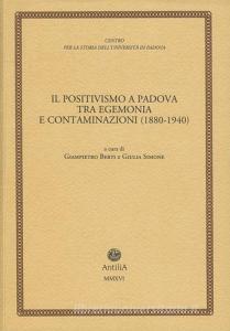 Il positivismo a Padova tra egemonia e contaminazioni (1880-1940).pdf