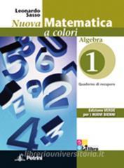 Nuova matematica a colori. Algebra. Ediz. verde. Per il biennio delle Scuole superiori. Con espansione online vol.1