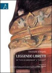 Leggendo libretti. Da «Lucia di Lammermoor» a «Turandot».pdf
