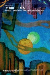 Evento e genesi. Heidegger e il problema di una fenomenologia cosmologica.pdf