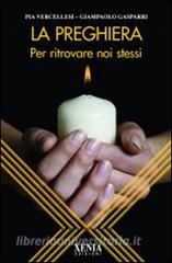 La preghiera. Per ritrovare noi stessi.pdf