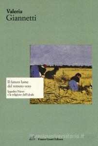 Il futuro lume del remoto vero. Ippolito Nievo e la religione dellideale.pdf