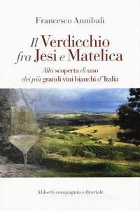 Il Verdicchio fra Jesi e Matelica. Alla scoperta di uno dei più grandi vini bianchi dItalia.pdf
