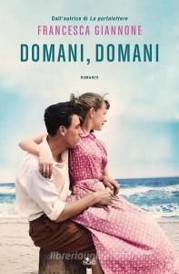 Libro Ebook Domani, domani di Francesca Giannone di Casa Editrice Nord