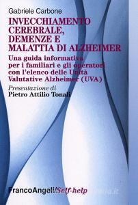Invecchiamento cerebrale, demenze e malattia di Alzheimer. Una guida informativa per i familiari e gli operatori.pdf